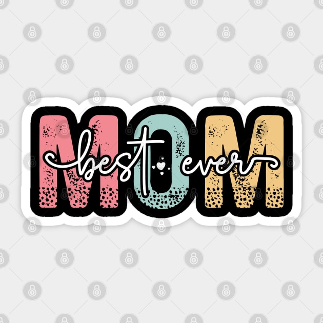 Best Mom Ever Sticker by UrbanLifeApparel
